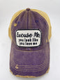 Excuse Me- Ball Cap