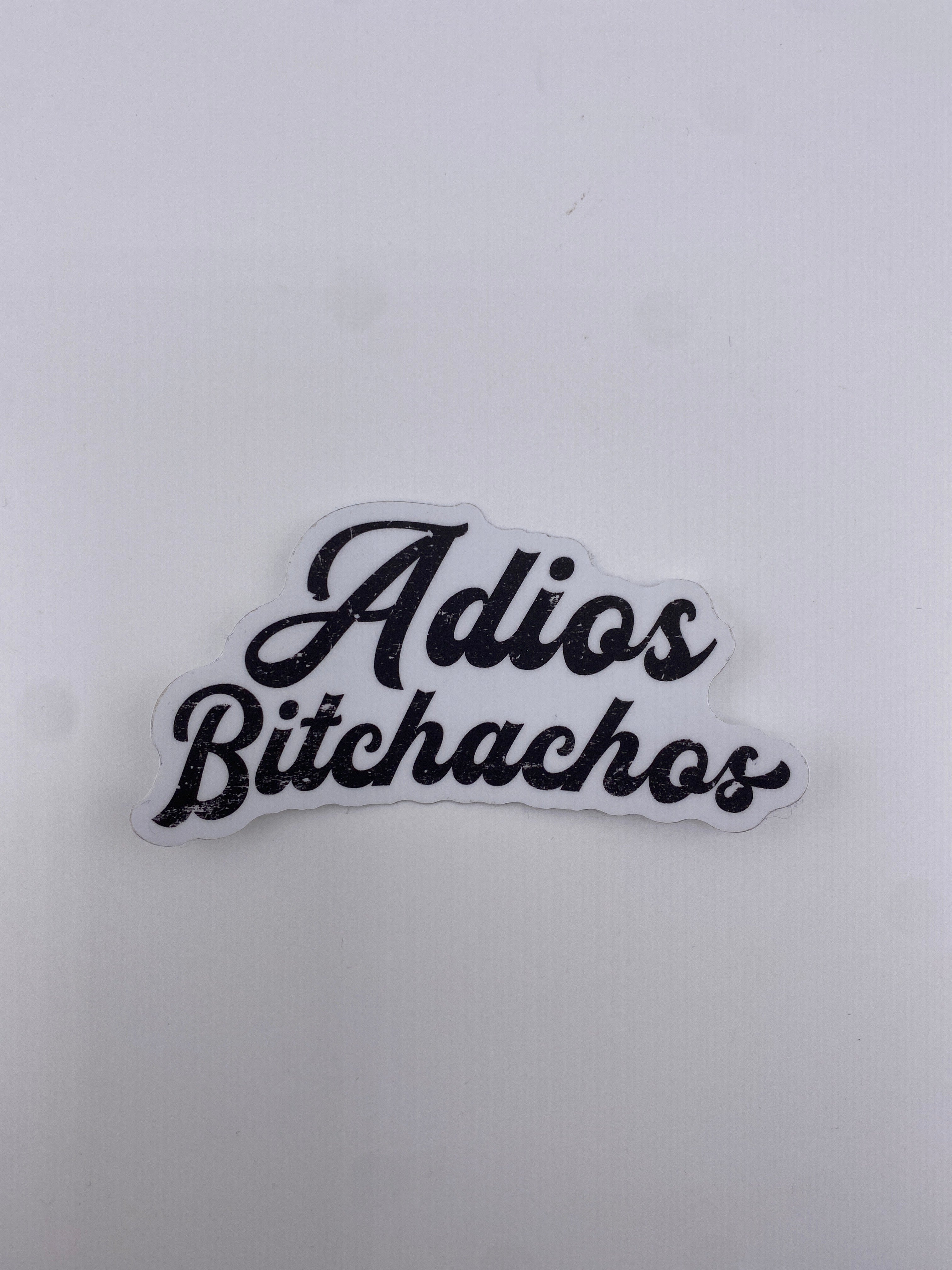 Sticker - Adios Bitchachos – Vintage Meets Boho at The Ole Mill