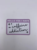 Sticker - Hello Yes I Have
