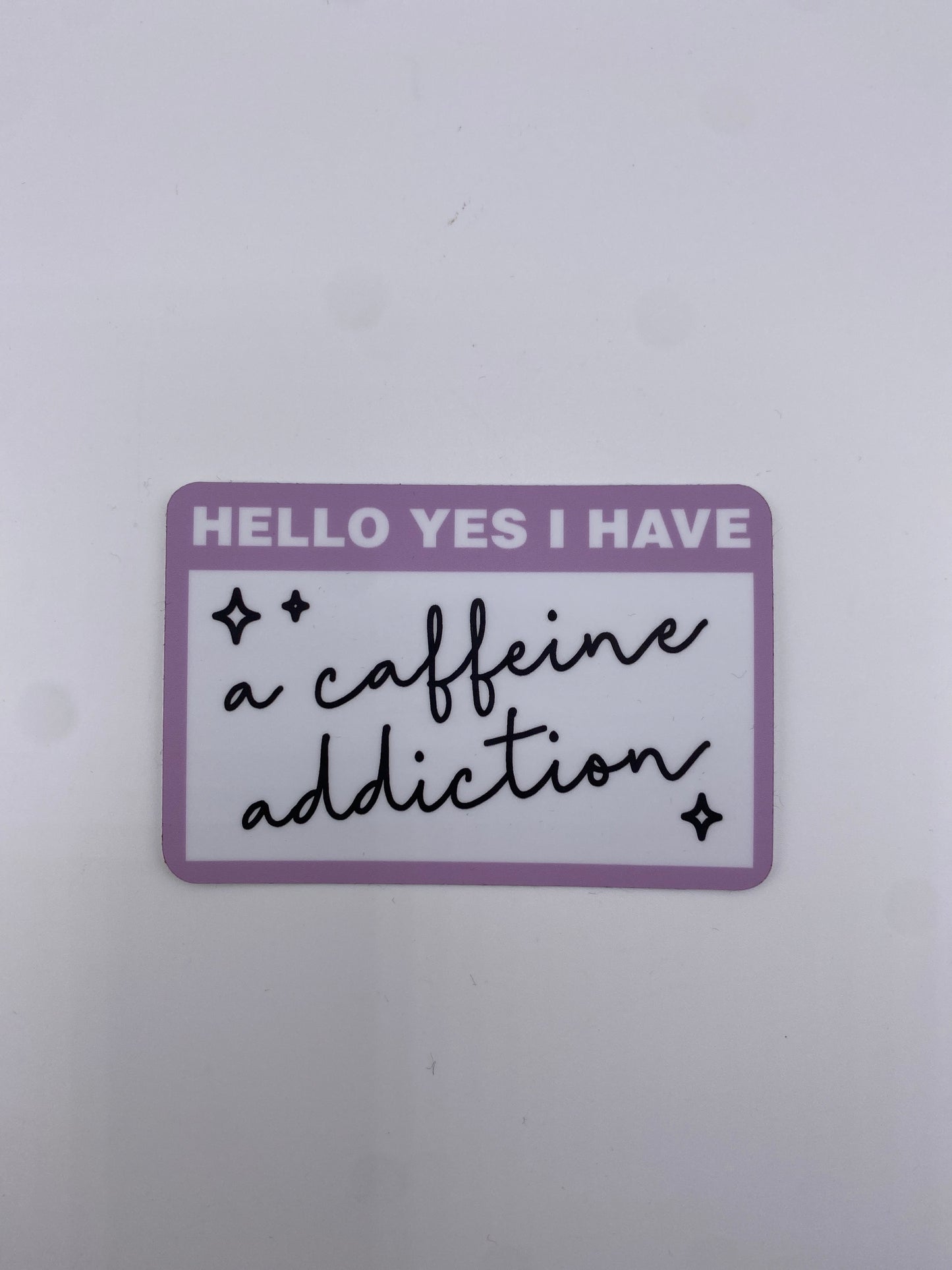 Sticker - Hello Yes I Have