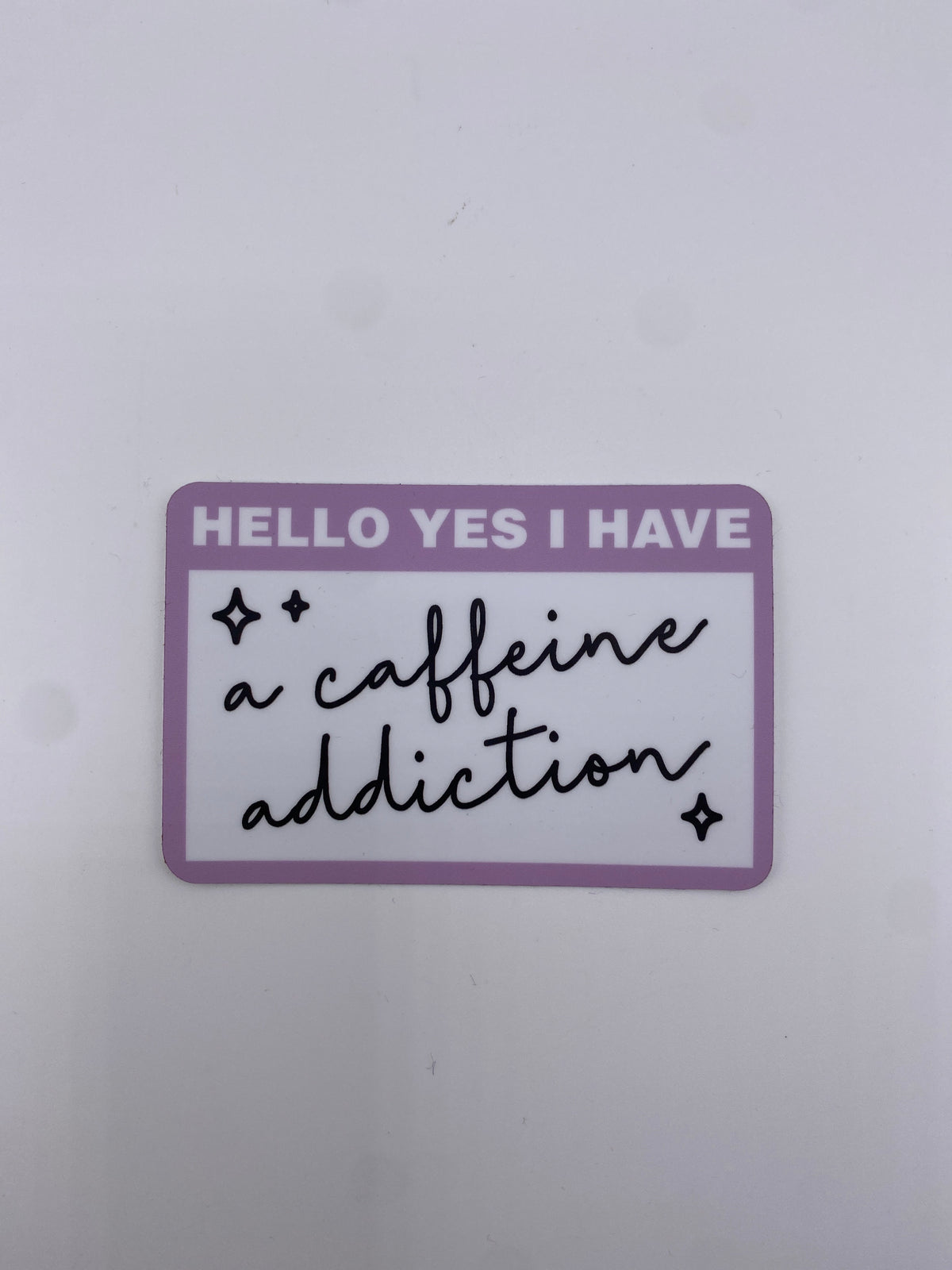 Sticker - Hello Yes I Have