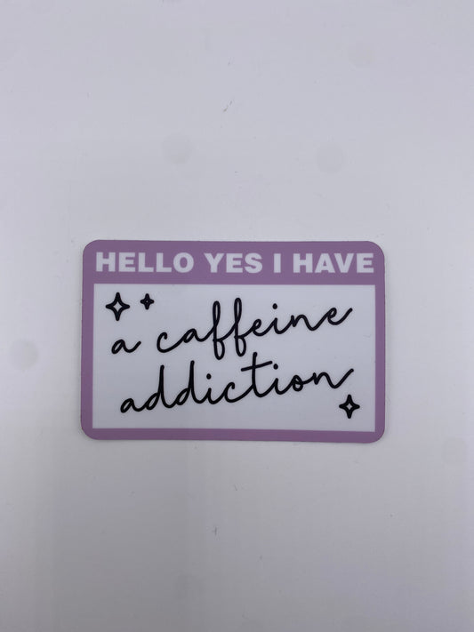 Sticker - Hello Yes I Have