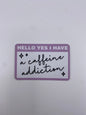 Sticker - Hello Yes I Have