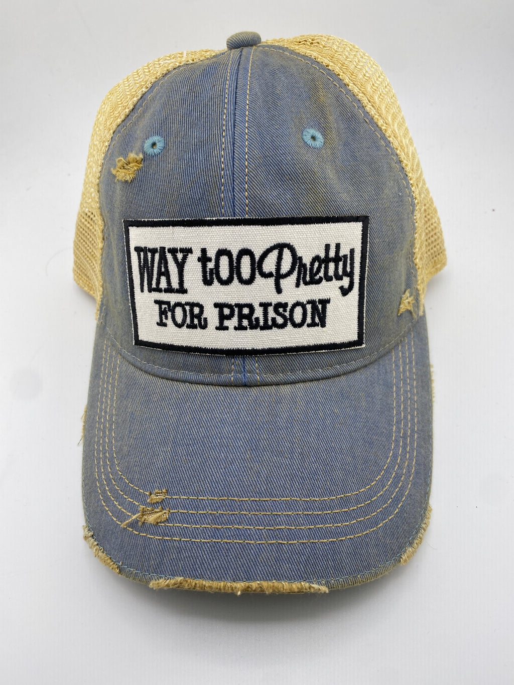 Way To Pretty For Prison - Ball Cap