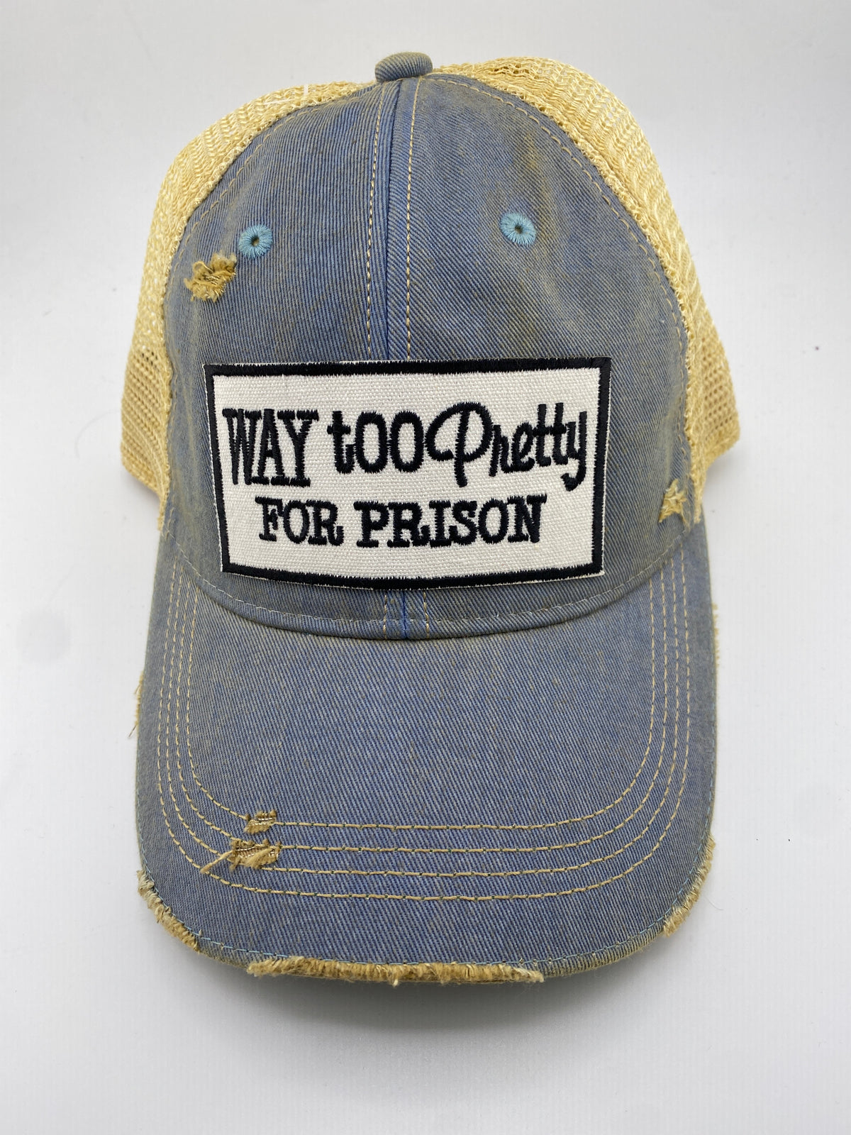Way To Pretty For Prison - Ball Cap