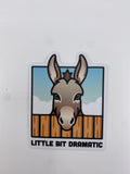 Sticker - Little Bit Dramatic