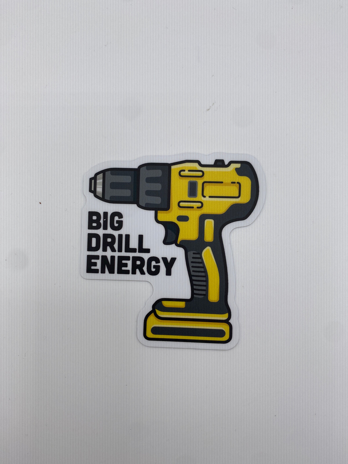 Sticker- Big Drill Energy