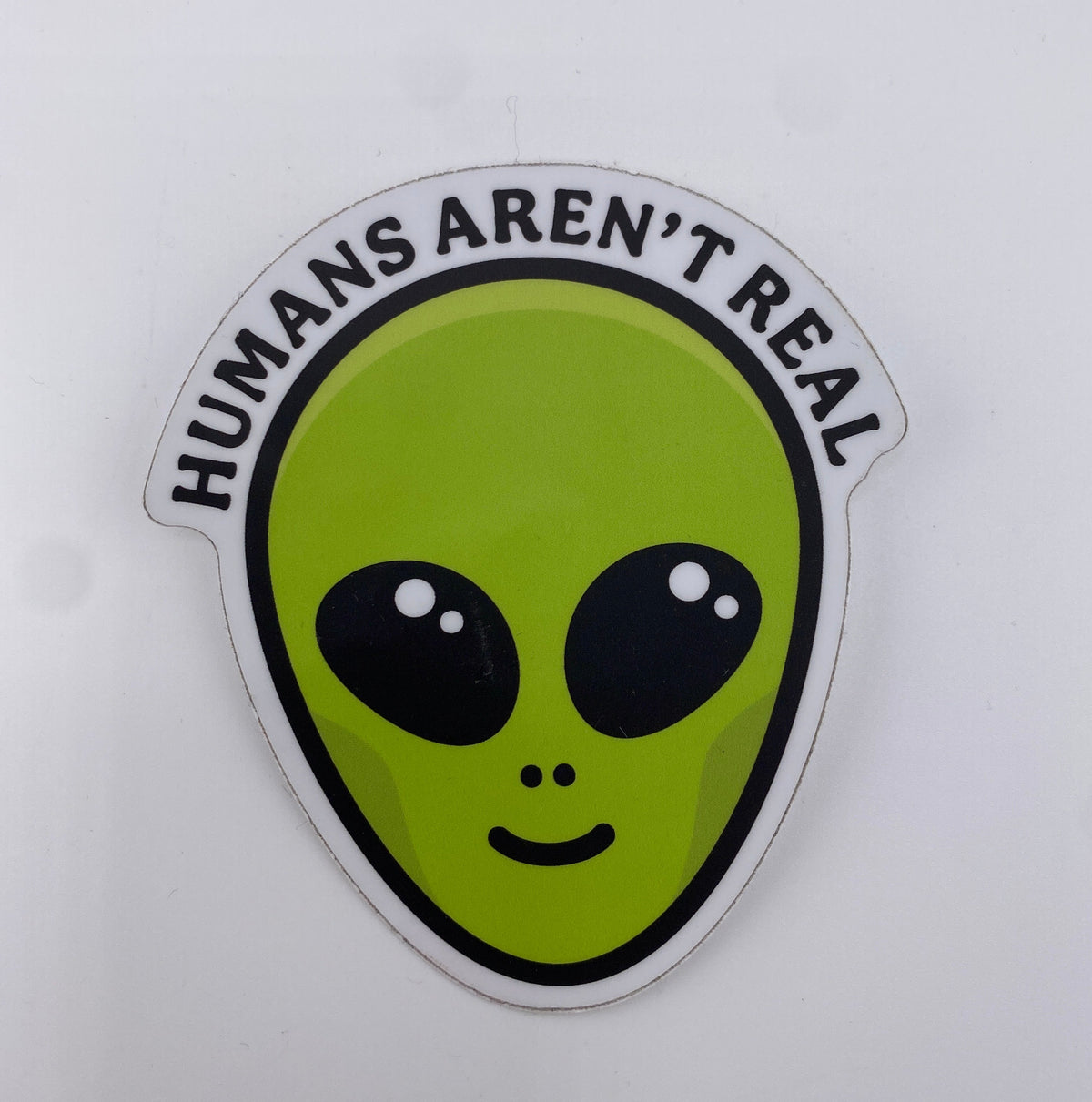 Sticker- Humans Aren't Real