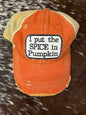 Ball Cap - I Put the SPICE