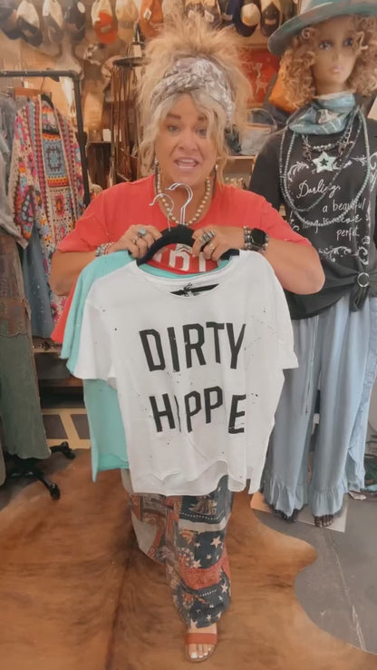 Dirty Hippie Tshirt